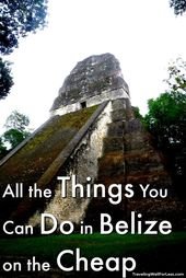 All the Things You Can Do in Belize for 8 Days on the Cheap