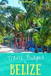 Belize Travel Budget: How Much Does a Trip to Belize Cost?