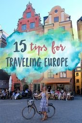 15 Tips for Traveling Europe