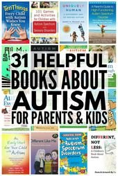 Helping Your Child With Autism Spectrum Disorder: 31 Books About Autism