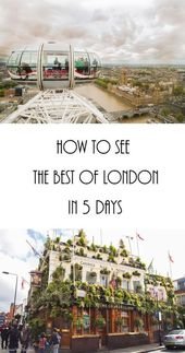 How to See the Best of London in 5 Days • Love Travel Will Eat