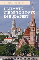 The ultimate guide to 3 days in Budapest