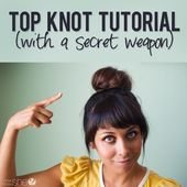 Top Knot Tutorial with a Secret Weapon.