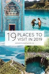 19 Places You Need to Visit in 2019 – Adventure at Work