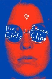 The Girls by Emma Cline: 9780812988024 | PenguinRandomHouse.com: Books