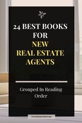 24 Best Books for New Real Estate Agents. Books on success, marketing, people, a…