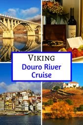 A Taste of Wineries in Portugal with a Viking Douro River Cruise – Live Dream Discover