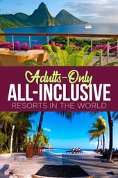 15 Best Adults-Only All-Inclusive Resorts in the World