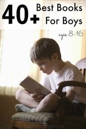 40+ Best Books for Boys ages 8-16. These will captivate even the most reluctant readers.