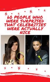 60 People who were surprised that celebrities were actually nice