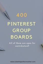 A list of 400 Pinterest group boards are accepting contributors