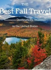 The Best Fall Travel Destinations in the United States