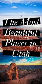 The Most Beautiful Places in Utah