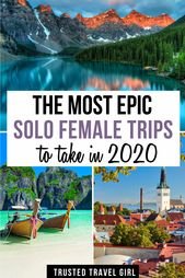 The Most Epic Solo Female Trips to take in 2020