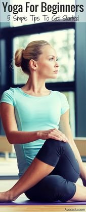 Yoga For Beginners, 5 Simple Must-Know Tip