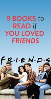 What To Read Until ‘Friends’ Comes Out on Netflix