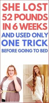 She lost 52 pounds in 6 weeks and used only one trick before going to bed