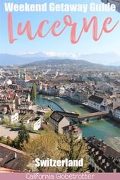 Make the Most of Your Trip to Lucerne