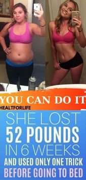 She lost 52 pounds in 6 weeks and used only one trick before going to bed