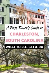 A First Timer’s Guide to Charleston, SC