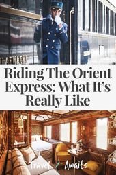 Riding The Orient Express: What It’s Really Like On The Iconic Train