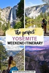 Yosemite Itinerary: The PERFECT Weekend Itinerary For Yosemite (2-3 Days)