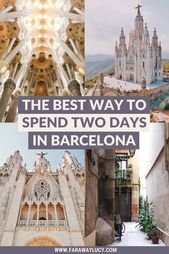 The Best Way to Spend Two Days in Barcelona [Itinerary] | Faraway Lucy