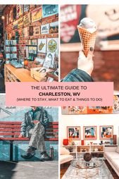 The Ultimate Guide to Charleston, West Virginia