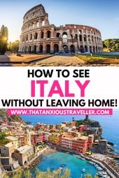 Virtual Tour of Italy: 10 Easy Ways of Visiting Italy From Home!