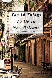 Top 10 Things To Do In New Orleans