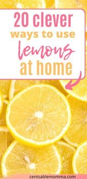 20 Clever Ways to Use Lemons Around Your Home