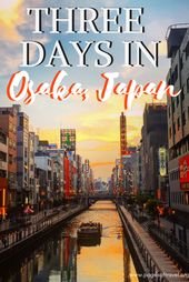 3-Day Osaka Itinerary for Osaka, Japan – Pages of Travel