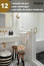 12 conseils de pro pour aménager une salle de bains moderne