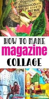 How To Make A Magazine Collage Mixed Media