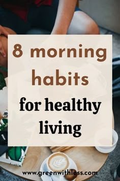 8 Morning Habits for a Healthy Life | How to Be Healthy | Morning Routines | Health and Wellness
